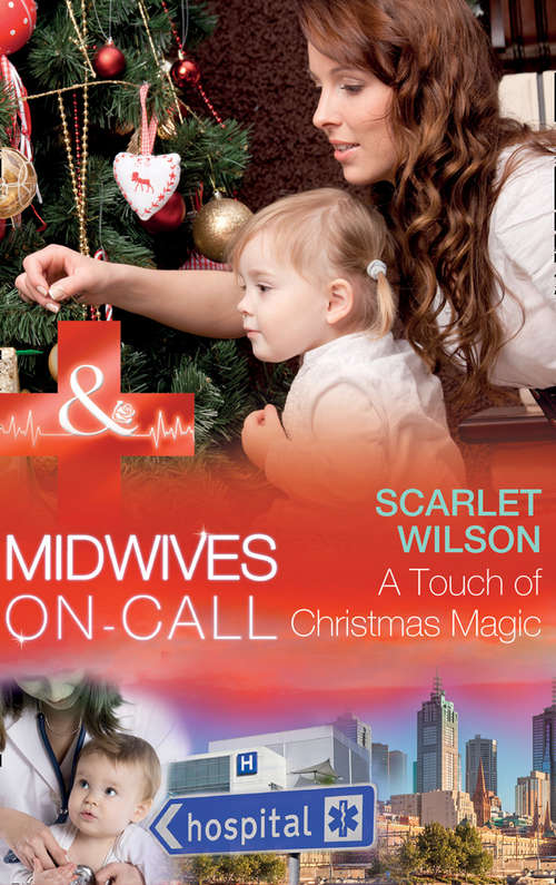 Book cover of A Touch Of Christmas Magic: A Touch Of Christmas Magic / Her Christmas Baby Bump (ePub edition) (Midwives On-Call at Christmas #1)