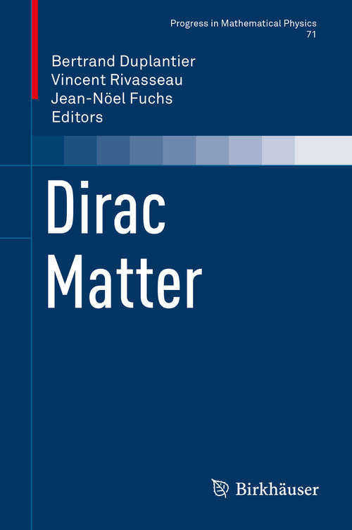 Book cover of Dirac Matter (Progress in Mathematical Physics #71)