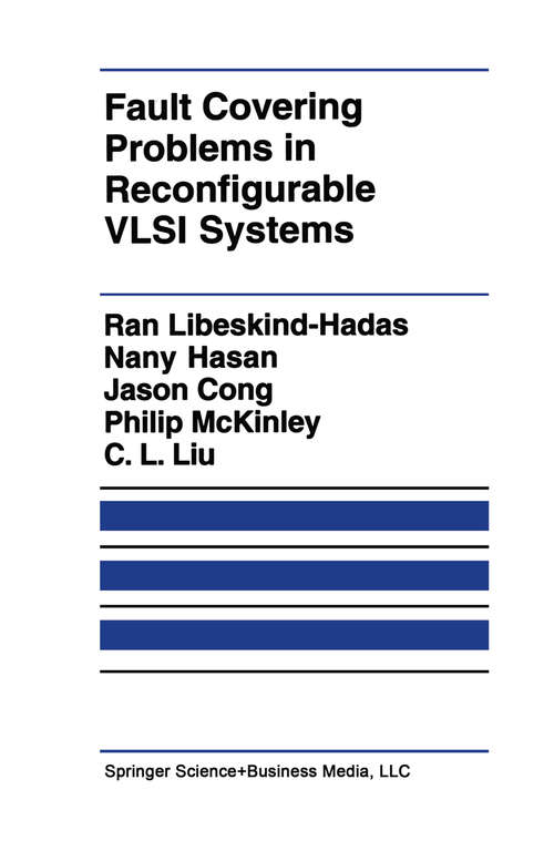 Book cover of Fault Covering Problems in Reconfigurable VLSI Systems (1992) (The Springer International Series in Engineering and Computer Science #172)