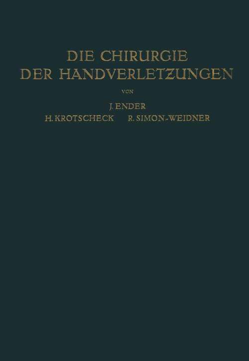 Book cover of Die Chirurgie der Handverletzungen (1956)
