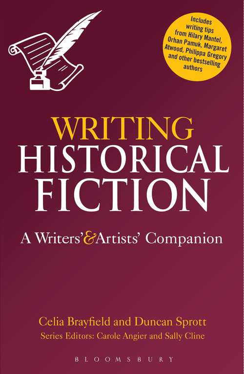 Book cover of Writing Historical Fiction: A Writers' and Artists' Companion (Writers’ and Artists’ Companions)