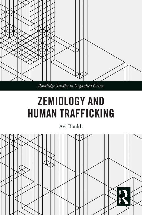 Book cover of Zemiology and Human Trafficking (Routledge Studies in Organised Crime)