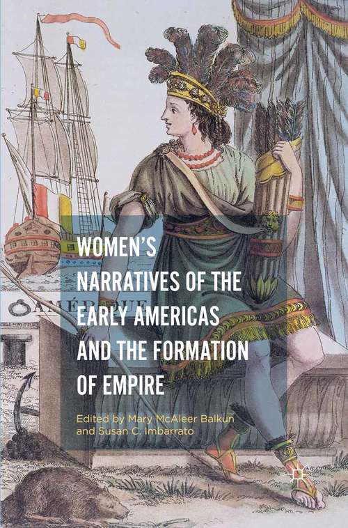 Book cover of Women’s Narratives of the Early Americas and the Formation of Empire (1st ed. 2015)