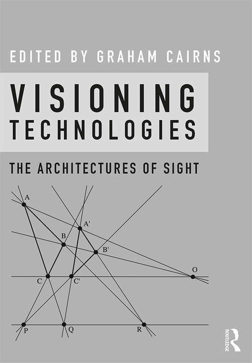 Book cover of Visioning Technologies: The Architectures of Sight