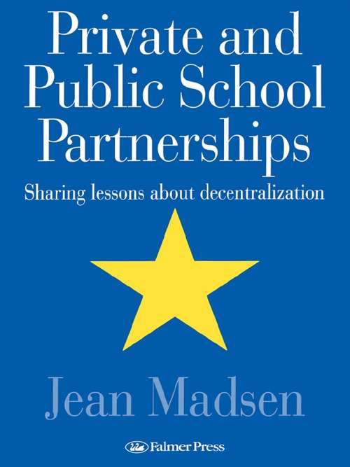 Book cover of Private And Public School Partnerships: Sharing Lessons About Decentralization