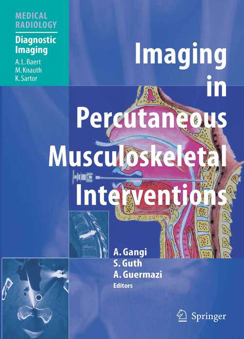 Book cover of Imaging in Percutaneous Musculoskeletal Interventions (2009) (Medical Radiology)