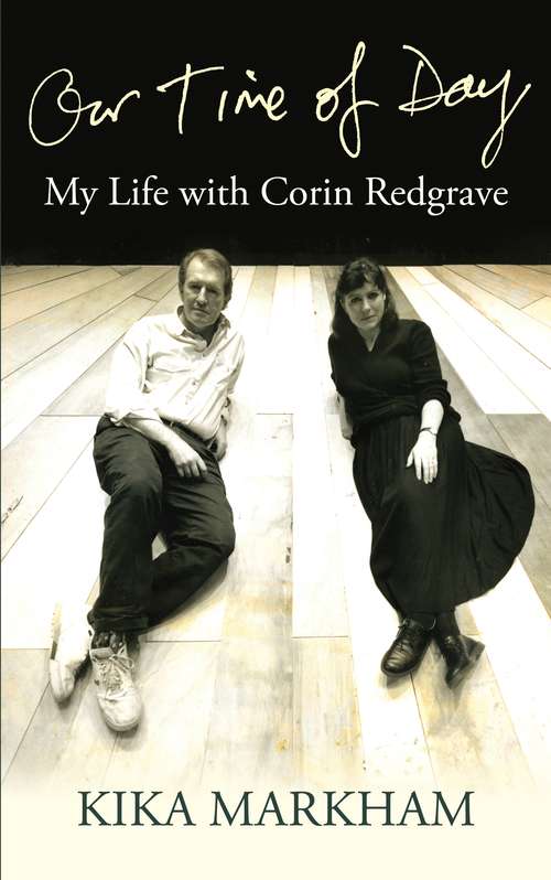 Book cover of Our Time of Day: My Life with Corin Redgrave (Oberon Modern Plays)