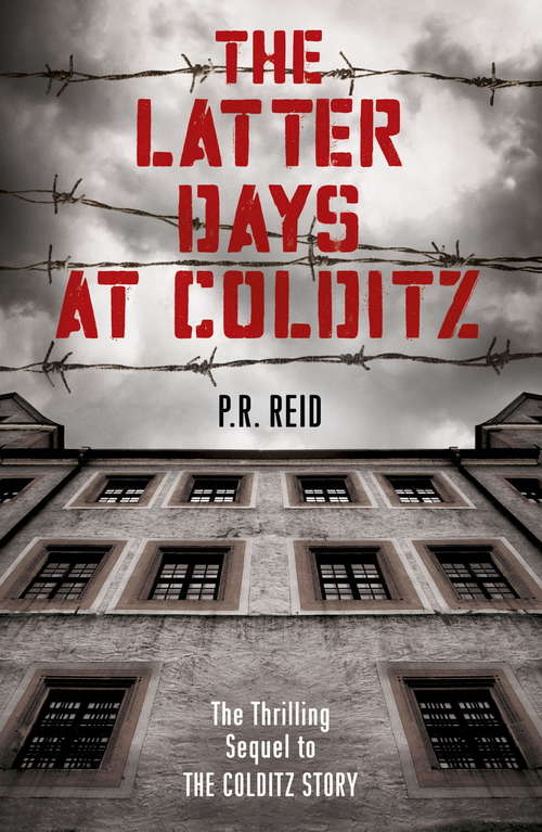 Book cover of The Latter Days at Colditz (Cassell Military Paperbacks Ser.)