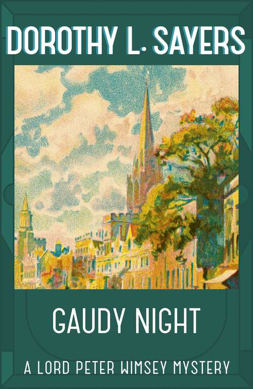 Book cover of Gaudy Night: Lord Peter Wimsey Book 12 (Lord Peter Wimsey Mysteries #10)