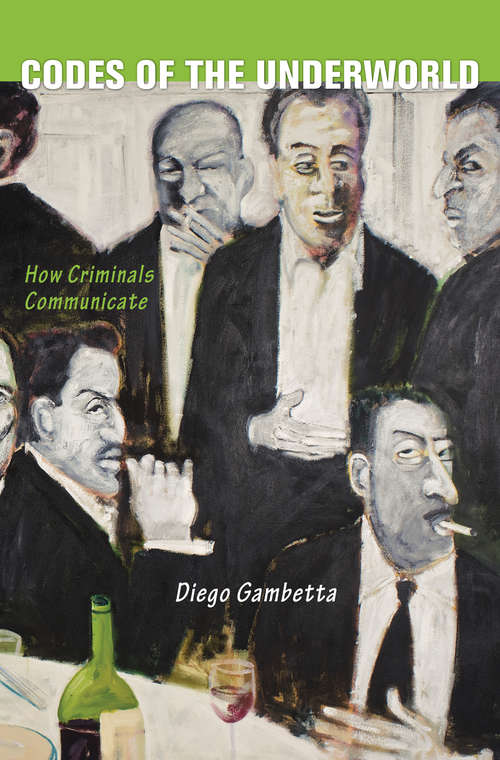 Book cover of Codes of the Underworld: How Criminals Communicate