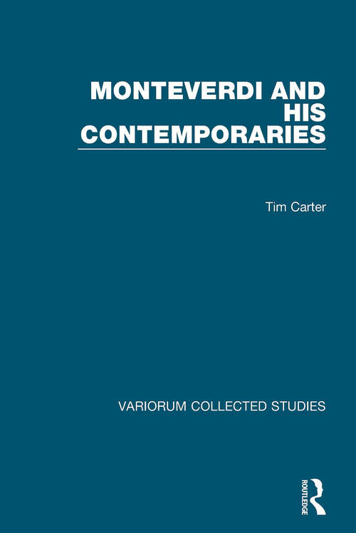 Book cover of Monteverdi and his Contemporaries (Variorum Collected Studies)