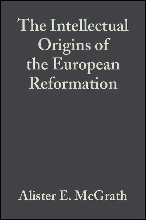 Book cover of The Intellectual Origins of the European Reformation (2)