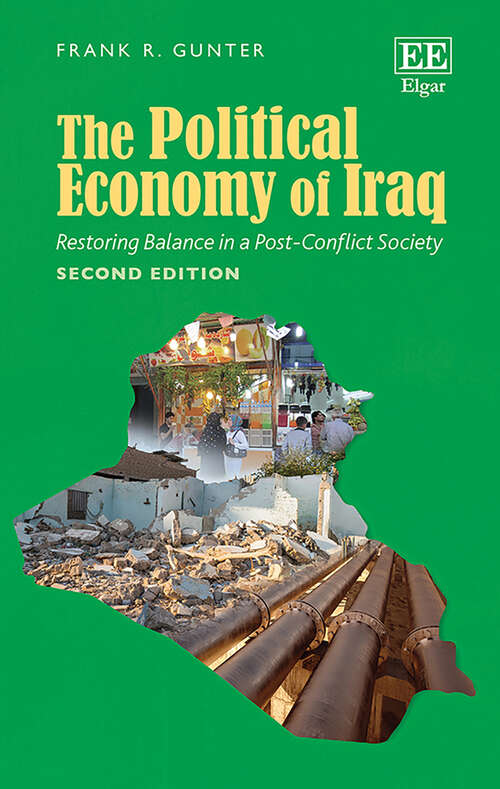 Book cover of The Political Economy of Iraq: Restoring Balance in a Post-Conflict Society