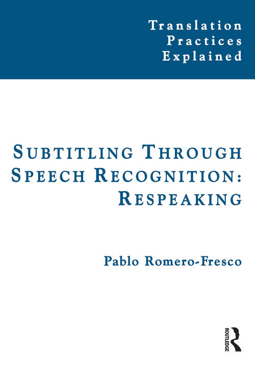 Book cover of Subtitling Through Speech Recognition: Respeaking