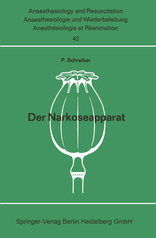 Book cover of Der Narkoseapparat (1969) (Anaesthesiologie und Intensivmedizin   Anaesthesiology and Intensive Care Medicine #42)