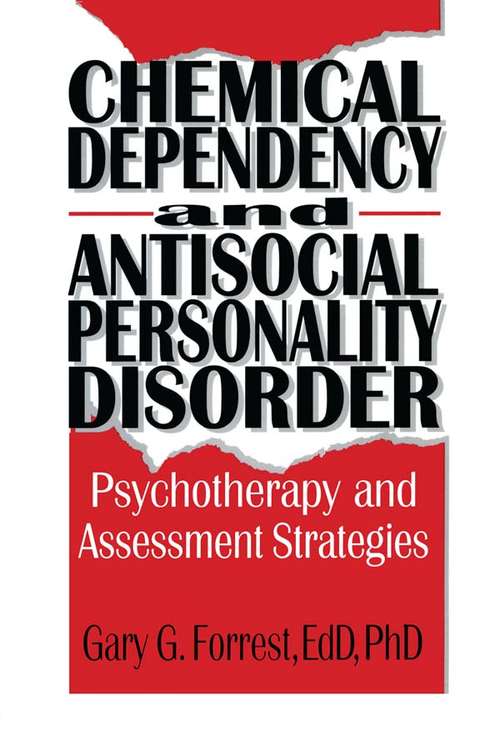 Book cover of Chemical Dependency and Antisocial Personality Disorder: Psychotherapy and Assessment Strategies