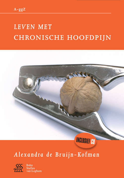 Book cover of Leven met chronische hoofdpijn (2nd ed. 2010) (Van A tot ggZ)