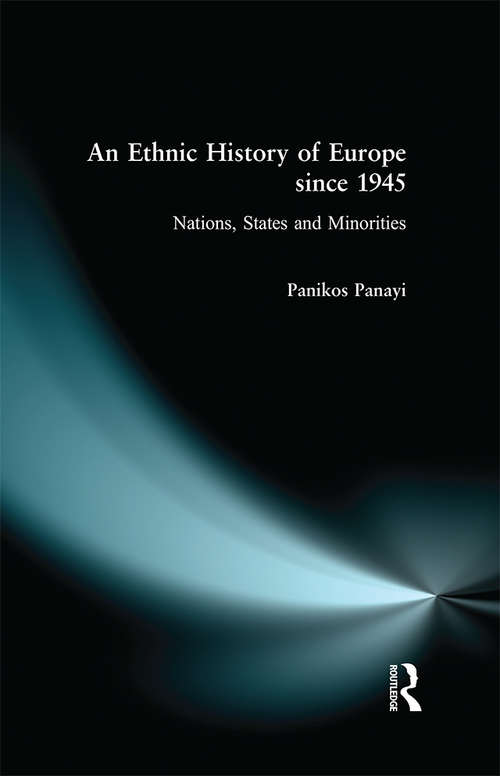 Book cover of An Ethnic History of Europe since 1945: Nations, States and Minorities