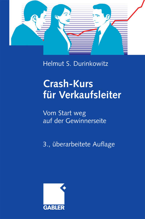 Book cover of Crash-Kurs für Verkaufsleiter: Vom Start weg auf der Gewinnerseite (3. Aufl. 2009)