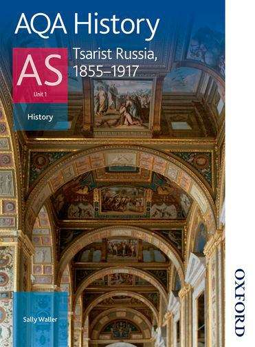 Book cover of AQA History AS - Unit 1 - Tsarist Russia, 1855-1917: Textbook (PDF)