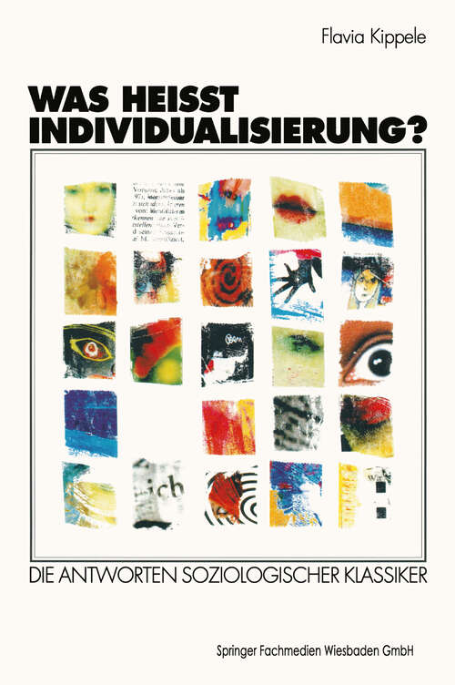 Book cover of Was heißt Individualisierung?: Die Antworten soziologischer Klassiker (1998)