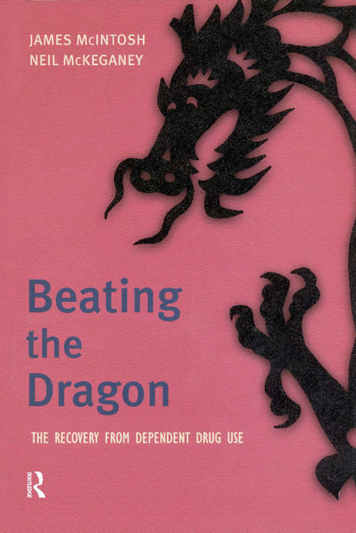 Book cover of Beating the Dragon: The Recovery from Dependent Drug Use