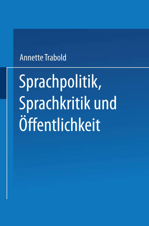 Book cover of Sprachpolitik, Sprachkritik und Öffentlichkeit: Anforderungen an die Sprachfähigkeit des Bürgers (1993) (DUV Sozialwissenschaft)