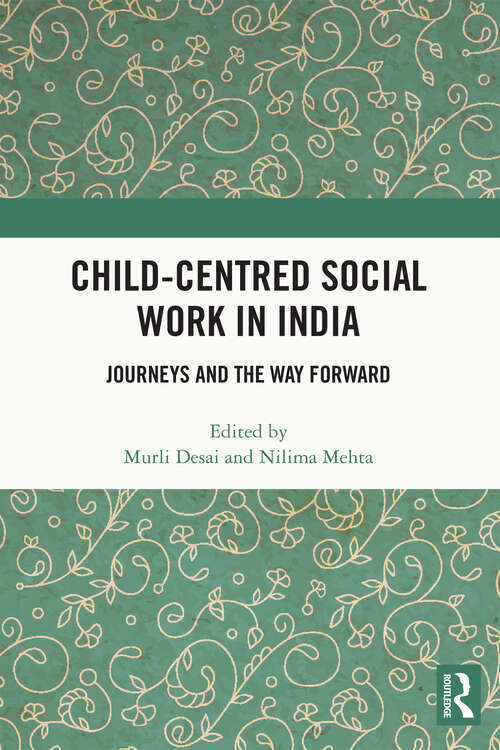 Book cover of Child-Centred Social Work in India: Journeys and the Way Forward