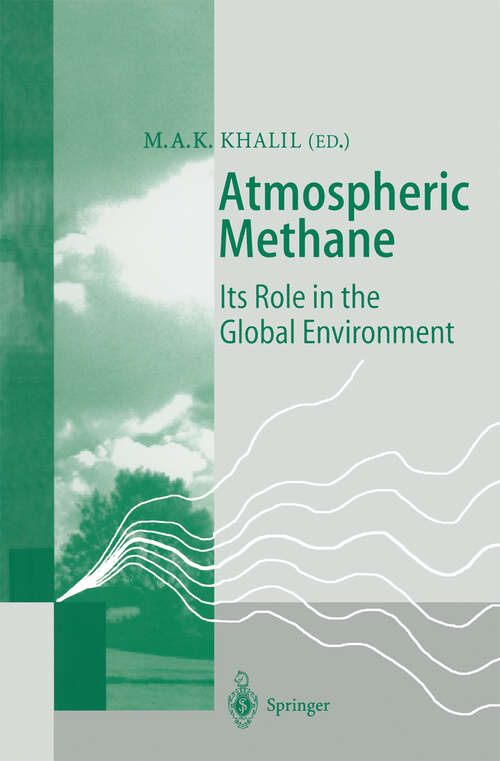 Book cover of Atmospheric Methane: Its Role in the Global Environment (2000)