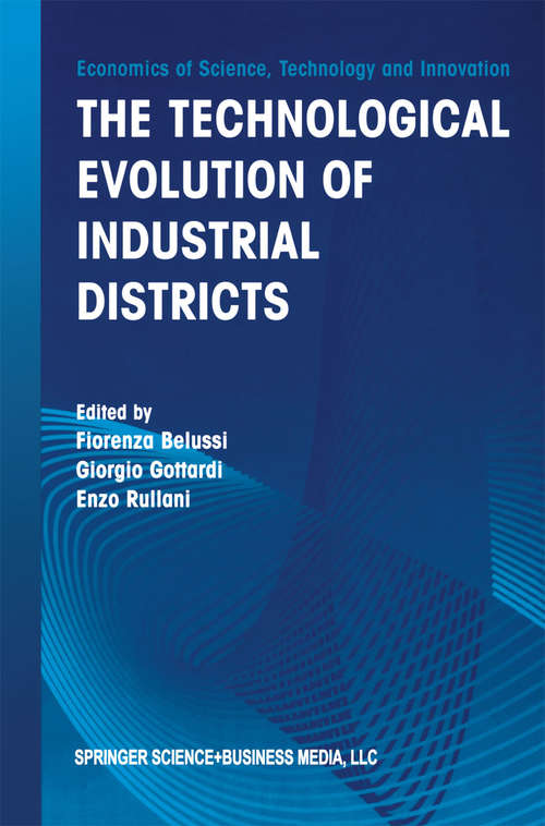 Book cover of The Technological Evolution of Industrial Districts (2003) (Economics of Science, Technology and Innovation #29)