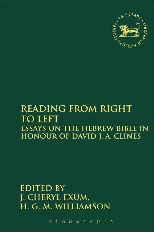 Book cover of Reading from Right to Left: Essays on the Hebrew Bible in honour of David J. A. Clines (The Library of Hebrew Bible/Old Testament Studies)