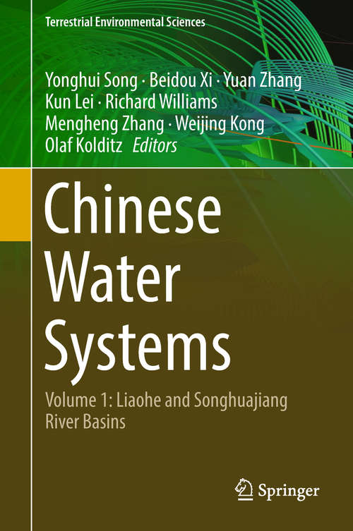 Book cover of Chinese Water Systems: Volume 1: Liaohe and Songhuajiang River Basins (1st ed. 2018) (Terrestrial Environmental Sciences)