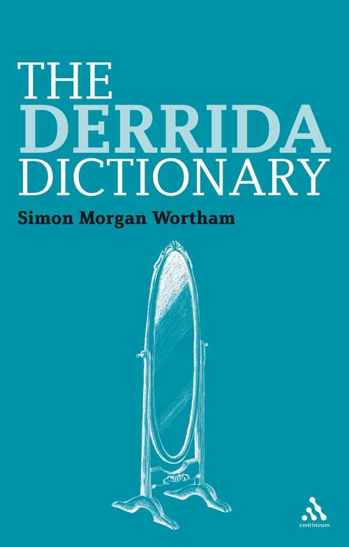 Book cover of The Derrida Dictionary (Continuum Philosophy Dictionaries)