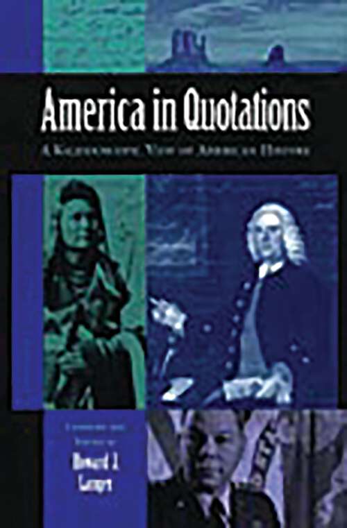 Book cover of America in Quotations: A Kaleidoscopic View of American History (Non-ser.)