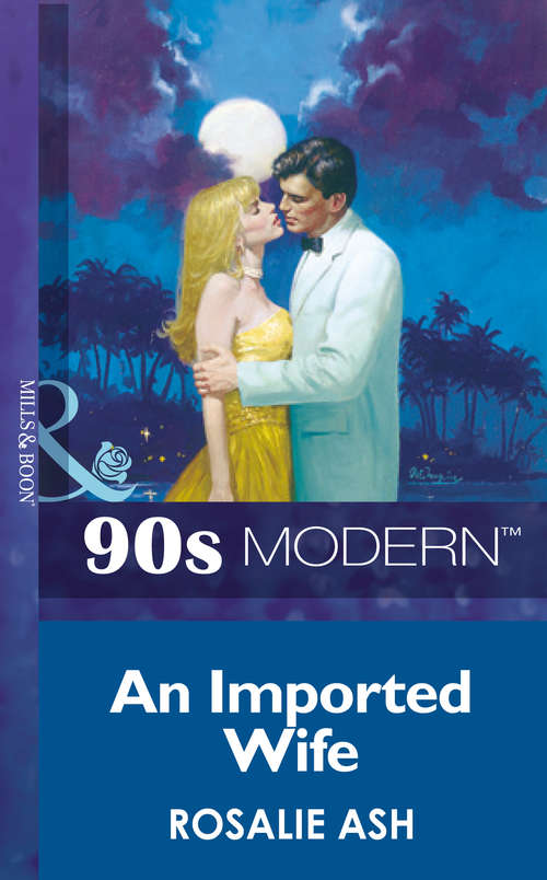 Book cover of An Imported Wife (ePub First edition) (Mills And Boon Vintage 90s Modern Ser.)