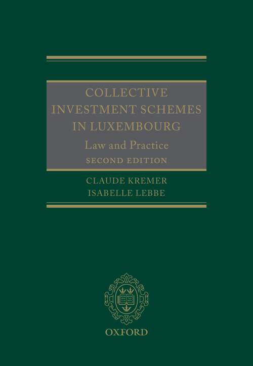 Book cover of Collective Investment Schemes in Luxembourg: Law and Practice
