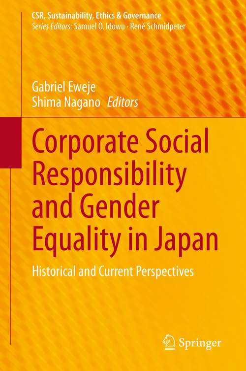 Book cover of Corporate Social Responsibility and Gender Equality in Japan: Historical and Current Perspectives (1st ed. 2021) (CSR, Sustainability, Ethics & Governance)