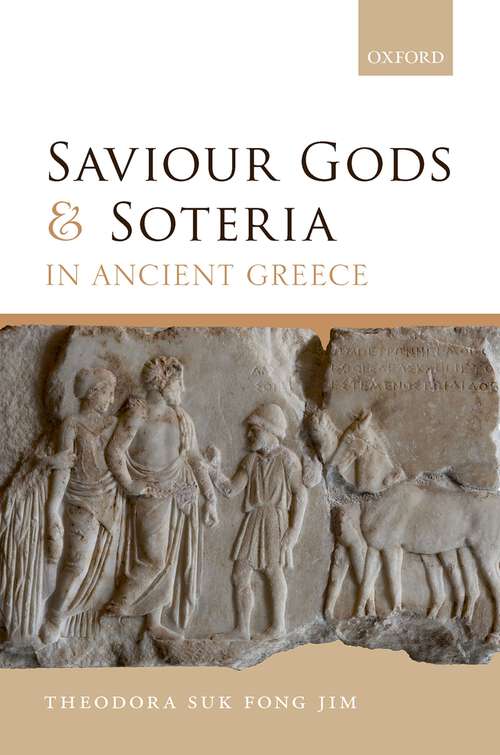 Book cover of Saviour Gods and Soteria in Ancient Greece