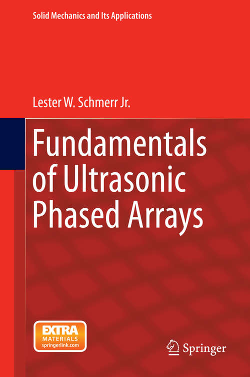 Book cover of Fundamentals of Ultrasonic Phased Arrays (2015) (Solid Mechanics and Its Applications #215)