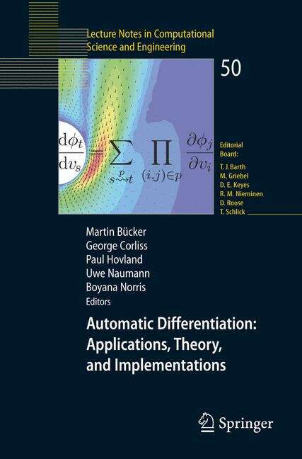 Book cover of Automatic Differentiation: Applications, Theory, and Implementations: (pdf) (2006) (Lecture Notes in Computational Science and Engineering #50)