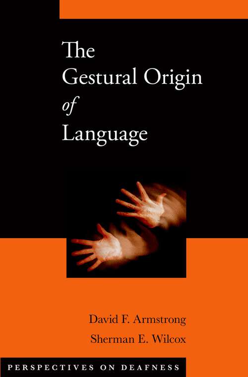 Book cover of The Gestural Origin of Language (Perspectives on Deafness)