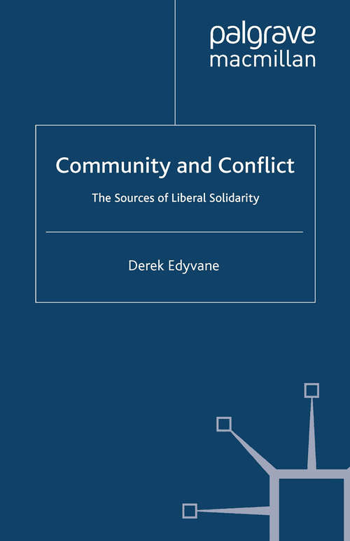 Book cover of Community and Conflict: The Sources of Liberal Solidarity (2007)