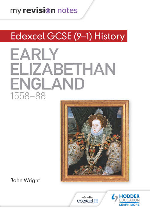 Book cover of My Revision Notes: Early Elizabethan England, 1558–88 (PDF)