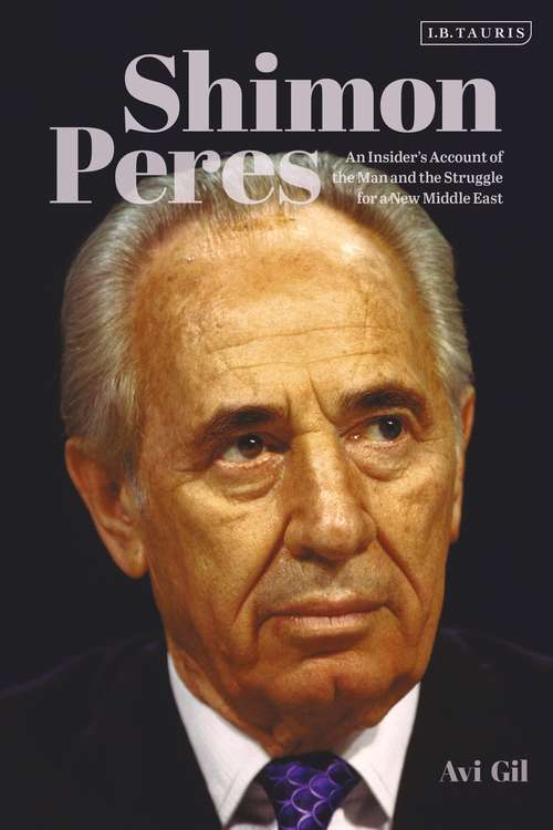 Book cover of Shimon Peres: An Insider’s Account of the Man and the Struggle for a New Middle East