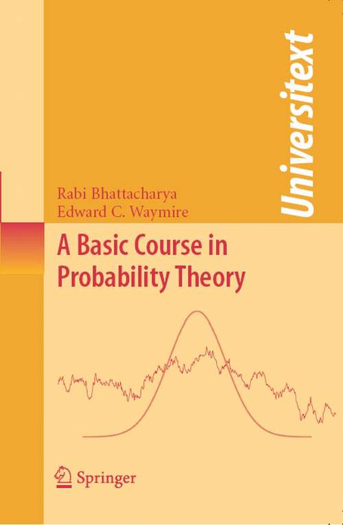 Book cover of A Basic Course in Probability Theory (2007) (Universitext)