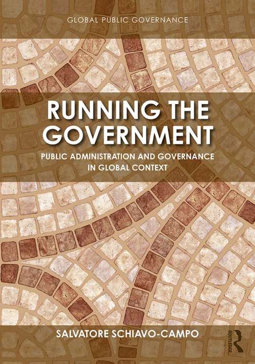 Book cover of Running the Government: Public Administration and Governance in Global Context (Routledge Global Public Governance)