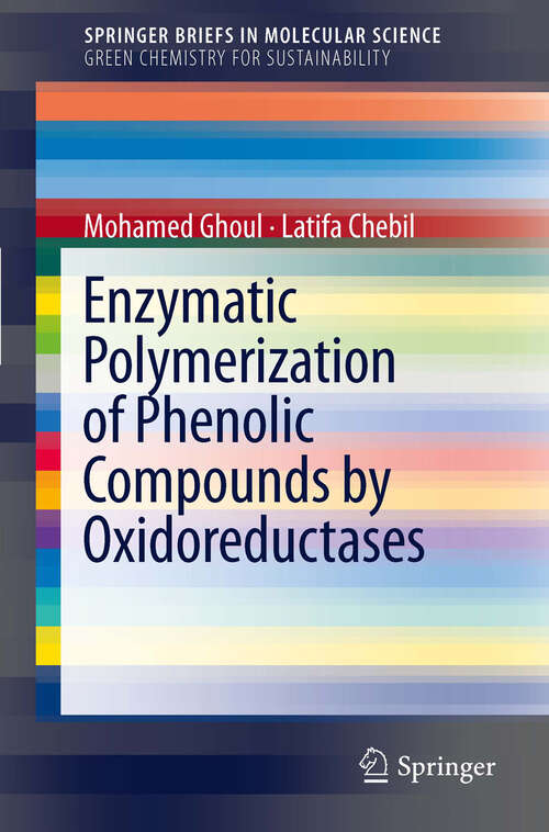 Book cover of Enzymatic polymerization of phenolic compounds by oxidoreductases (2012) (SpringerBriefs in Molecular Science)