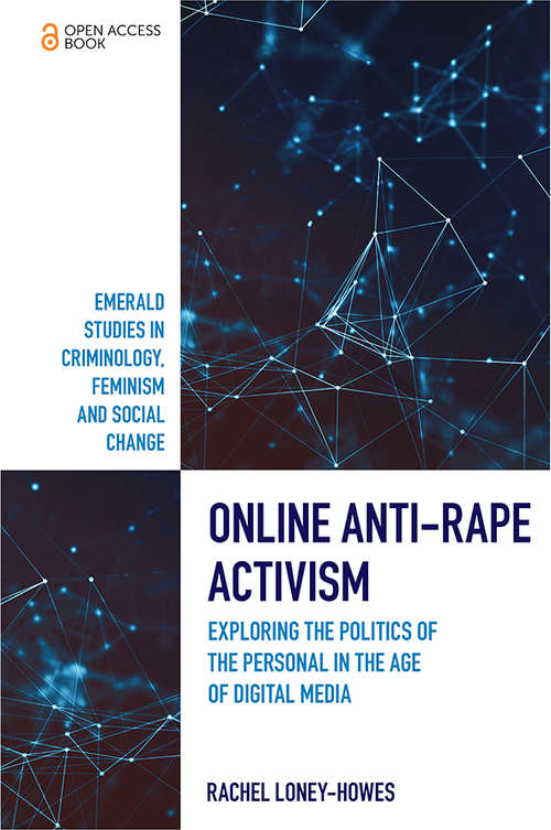 Book cover of Online Anti-Rape Activism: Exploring the Politics of the Personal in the Age of Digital Media (Emerald Studies in Criminology, Feminism and Social Change)