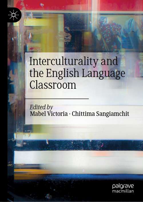 Book cover of Interculturality and the English Language Classroom (1st ed. 2021)