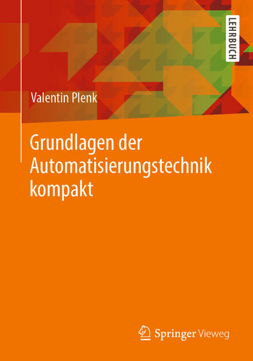 Book cover of Grundlagen der Automatisierungstechnik kompakt (1. Aufl. 2019)